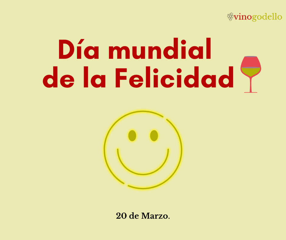 día mundial de la felicidad vinogodello